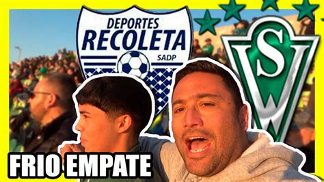 Santiago Wanderers Vs Deportes Recoleta Reaccion Youtube