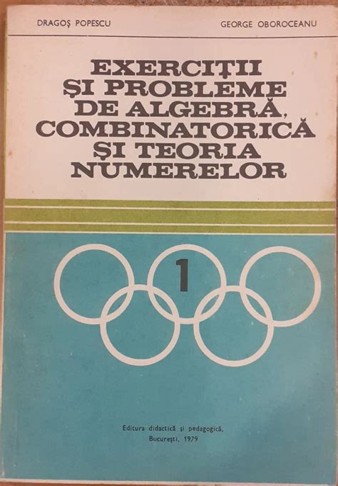 Exercitii Si Probleme De Algebra Combinatorica Si Teoria Numerelor 1