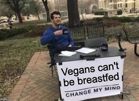 Change My Mind Imgflip