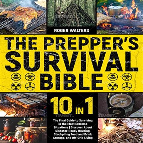 The Preppers Survival Bible 10 In 1 The Final Guide To