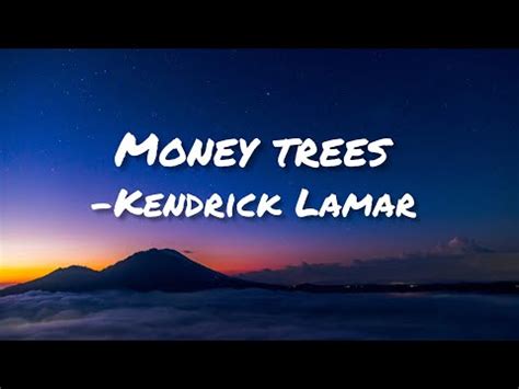 Kendrick Lamar Money Trees Lyrics YouTube