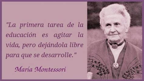 Frases de María Montessori que me encantan Frases de educacion