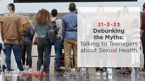 Rcsi Myhealth Debunking The Myths Talking To Teenagers About Sexual