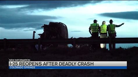 I 25 Reopened Following Fatal Crash South Of Colorado Springs Youtube