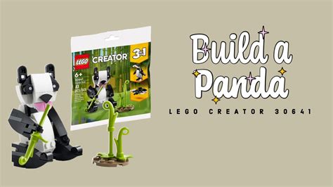 Lego Creator 30641 Build A Panda Leo Binu Youtube