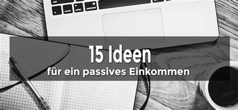 15 Ideen für ein passives Einkommen X A L O T