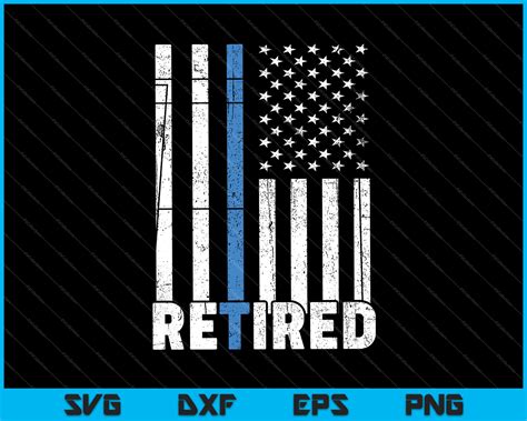 Retired Police Officer Thin Blue Line Flag Retirement Svg Png Files