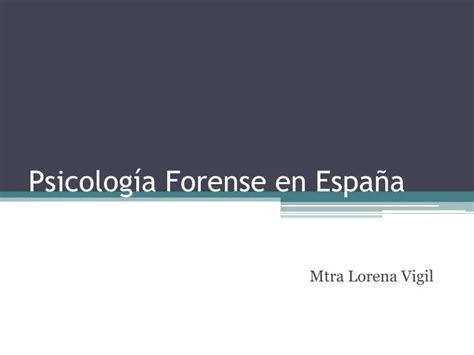 Ppt Psicolog A Forense En Espa A Powerpoint Presentation Free