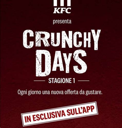 KFC PRESENTA CRUNCHY DAYS OGNI GIORNO UNA NUOVA OFFERTA IN APP