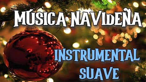 M Sica Navide A Instrumental M Sica De Navidad Relajante