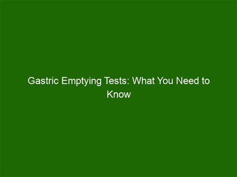 Gastric Emptying Tests What You Need To Know About Diagnosing