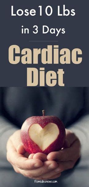 3 Day Cardiac Diet Lose 10 Pounds Or More In 3 Days Cardiac Diet