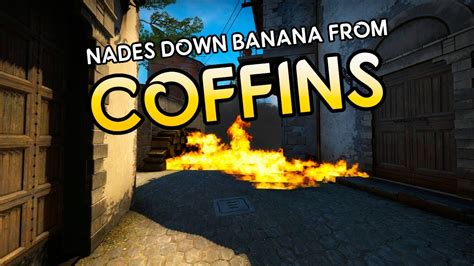 Csgo Inferno Coffin Nades To Deny Entrance From Banana Youtube