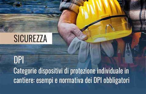 Categorie Dispositivi Di Protezione Individuale In Cantiere