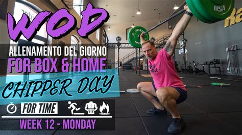 Workout Of The Day Week 12 1 Allenamento Box E Casa Crossfit WOD