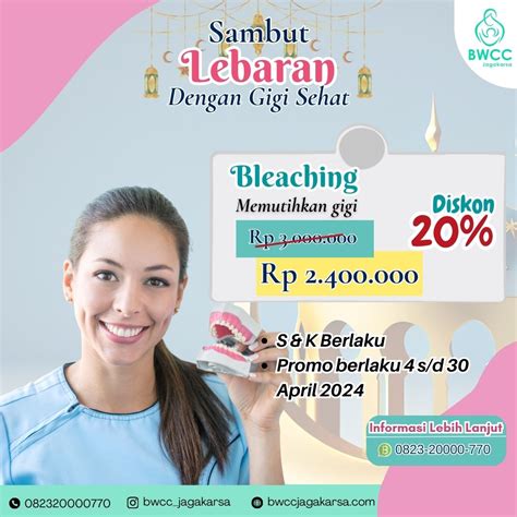 Promo Bleaching Gigi Menyambut Lebaran BWCC Jagakarsa