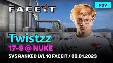 CSGO POV FaZe Twistzz 17 9 NUKE FACEIT 5V5 RANKED LVL 10 Jan 9