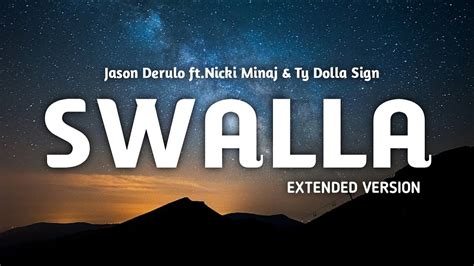 Jason Derulo Ft Nicki Minaj Ty Dolla Sign SWALLA EXtended Version