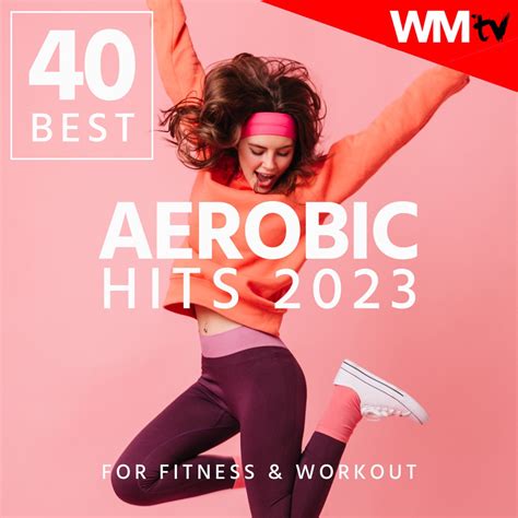 40 Best Aerobic Hits 2023 For Fitness And Workout 40 Unmixed Compilation