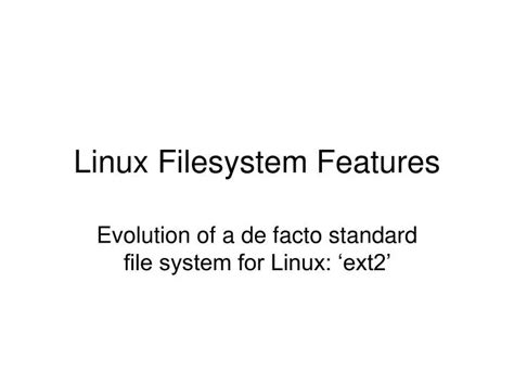 Ppt Linux Filesystem Features Powerpoint Presentation Free Download Id 499972