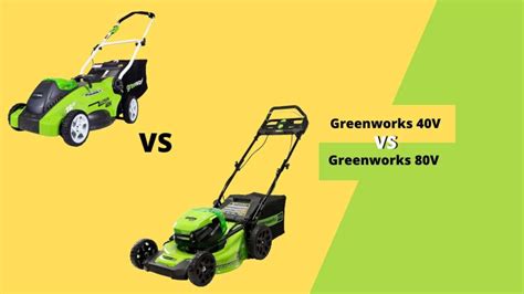 Greenworks V Vs V Lawn Mower How To Choose