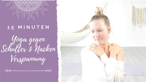 Yoga Übungen Schulter Nacken entspannen Verspannung lösen für