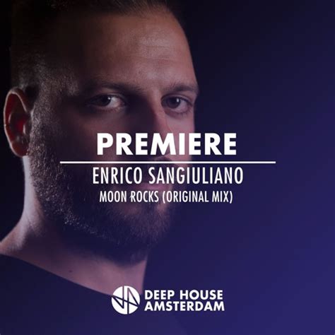 Stream Premiere Enrico Sangiuliano Moon Rocks Original Mix By Dha