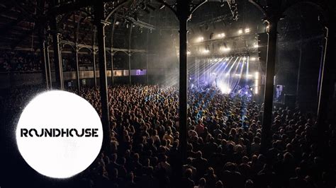 Roundhouse More Than Just A Great Venue Youtube