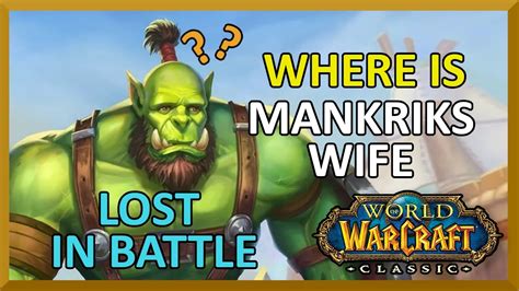 Lost In Battle Where Is Mankriks Wife Wow Classic Youtube