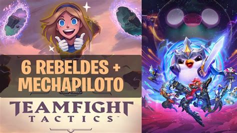 6 REBELDES MECHAPILOTO PBE Primera Partida Nuevo Set 3 TEAMFIGHT