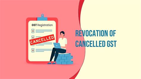 Deadline For Revocation Of Business Gst Registration Cancellation Till June 30