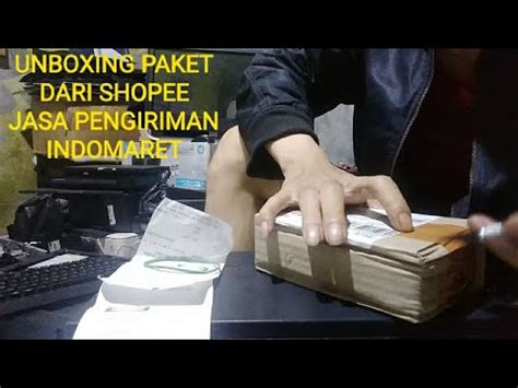 Unboxing Paket Dari Shopee Dengan Jasa Pengiriman Indomaret Rimson