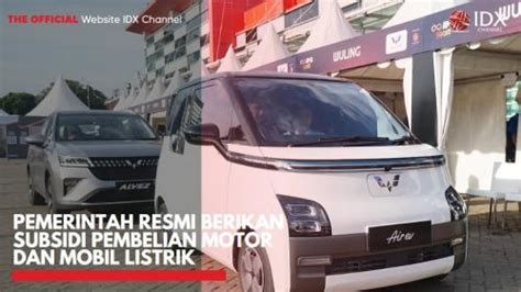 Pemerintah Resmi Berikan Subsidi Pembelian Motor Dan Mobil Listrik