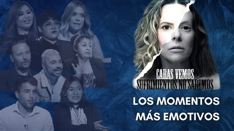 CARAS vemos SUFRIMIENTO no SABEMOS Los MOMENTOS más EMOTIVOS Silvia