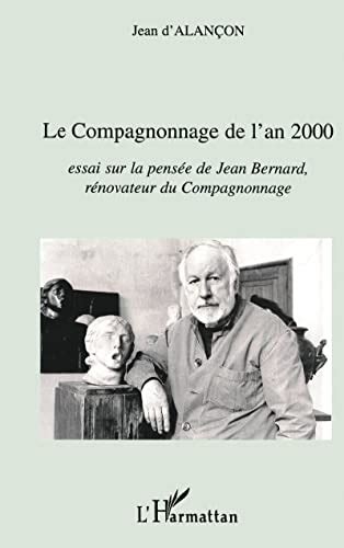 LE COMPAGNONNAGE DE L AN 2000 Essai sur la pensée de Jean Bernard