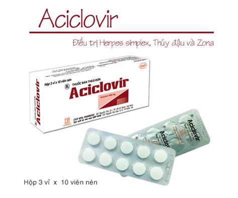 Thuốc Acyclovir 400mg có tác dụng gì và liều dùng như thế nào