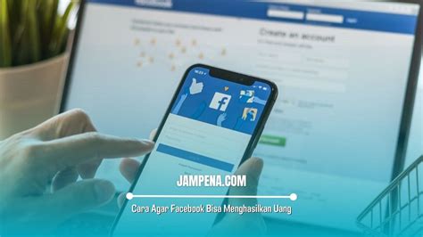 Facebook Bisa Menghasilkan Uang Ini Cara Yang Dapat Kamu Lakukan