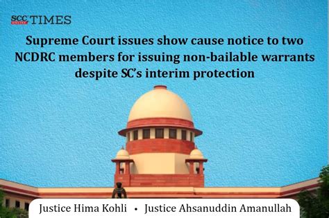 Supreme Court Issues Show Cause Notice To Two NCDRC Members For Issuing