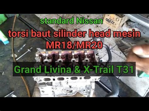 Standard Kekencangan Baut Silinder Head Nissan Grand Livina Mr X