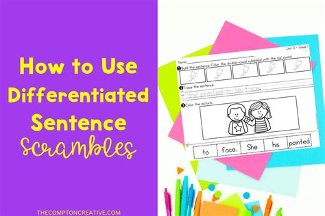 How To Use Differentiated Sentence Scrambles The Compton Creative