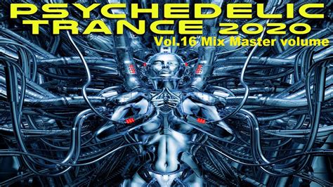 Psy Trance Goa Vol Mix Master Volume Youtube