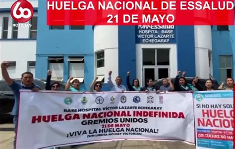 La Libertad Hospitales De Essalud Inician Huelga Nacional Desde Este