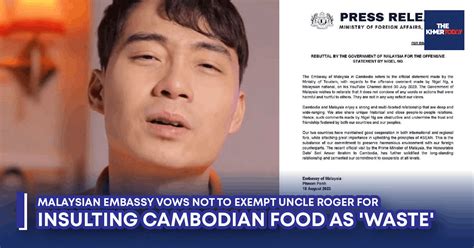 The Khmer Today Malaysian Embassy Vows Not To Exempt Uncle Roger For