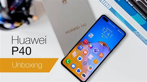 Huawei P40 Unboxing And First Impressions YouTube