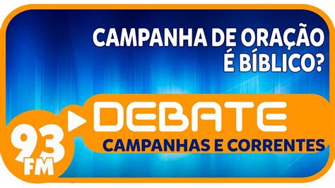 Campanhas E Correntes Campanha De Oração é Bíblico Debate 93 25