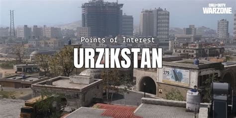 Call of Duty: Warzone – All Points of Interest in Urzikstan