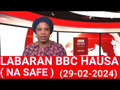 BBC HAUSA LABARAN DUNIYA NA SAFE YAU 29 02 2024 BBC Hausa Labaran