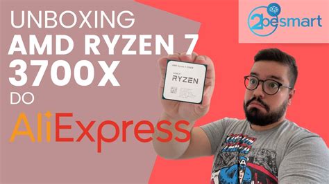 Diretamente Do Aliexpress Unboxing Cpu Amd Ryzen X Foi Taxado