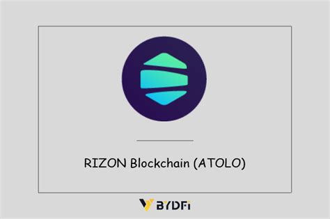 What is RIZON Blockchain (ATOLO)? | BYDFi Blog