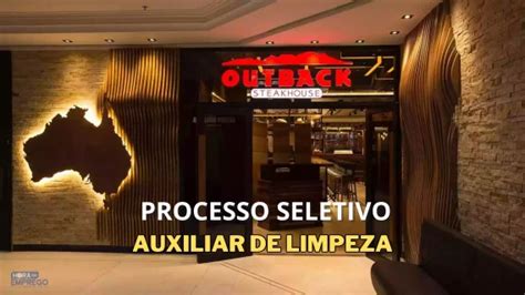 Outback Abre Vagas Para Auxiliar De Limpeza Ou Sem Experi Ncia